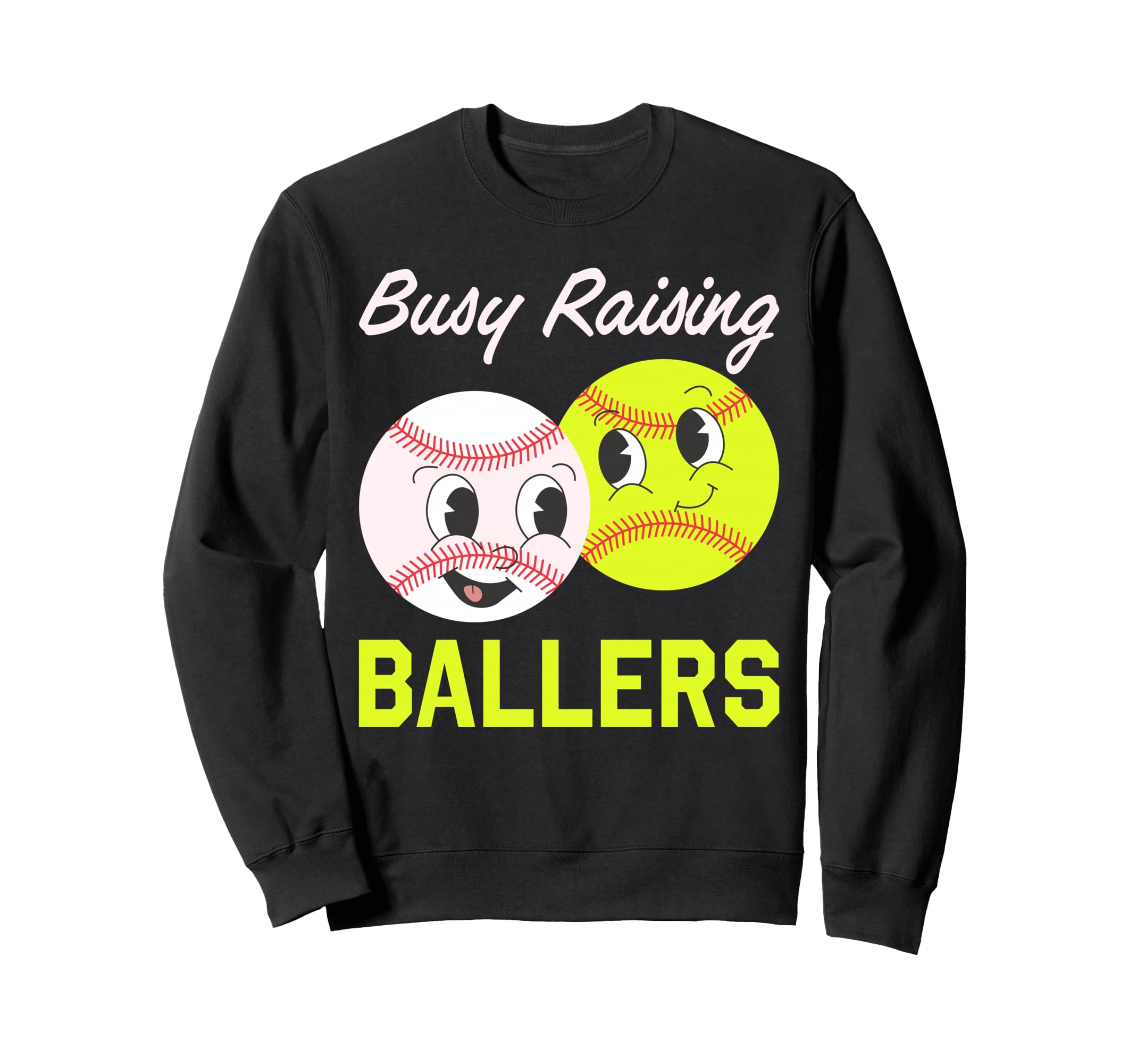 Busy Raising Ballers Baseball Softball Sweatshirt - Novelty Apparel Unisex - T-Shirt, Sweatshirt, Hoodie
