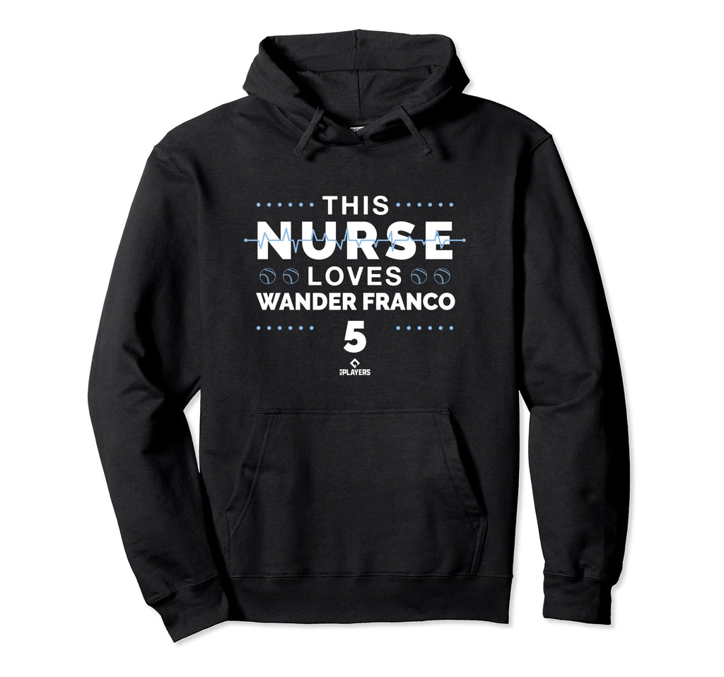 This Nurse Loves Wander Franco Hoodie - Casual Everyday Wear Unisex - T-Shirt, Sweatshirt, Hoodie