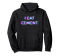 I Eat Cement 2000S Aesthetic Pastel Hoodie - Custom Art Print for Adults - T-Shirt, Sweatshirt, Hoodie