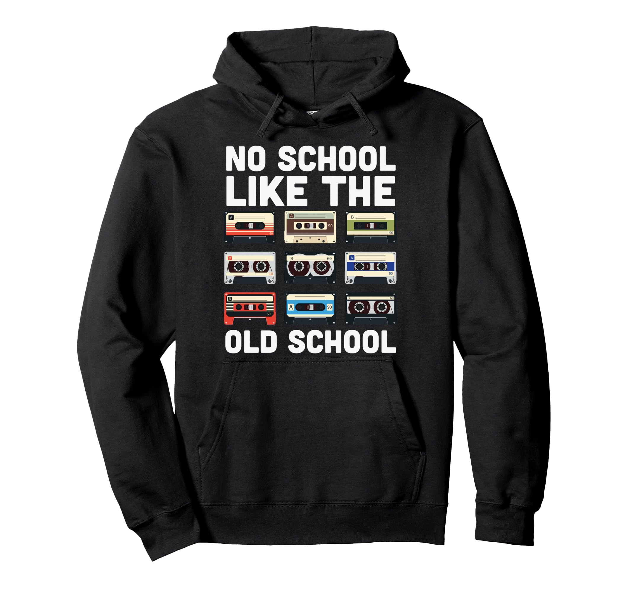 No School Like Old School Funny Hoodie - Aesthetic Graphic for Adults - T-Shirt, Sweatshirt, Hoodie