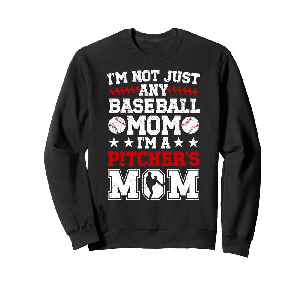 Im Baseball Pitcher Mom Baseball Sweatshirt - Fun Novelty Design Unisex - T-Shirt, Sweatshirt, Hoodie