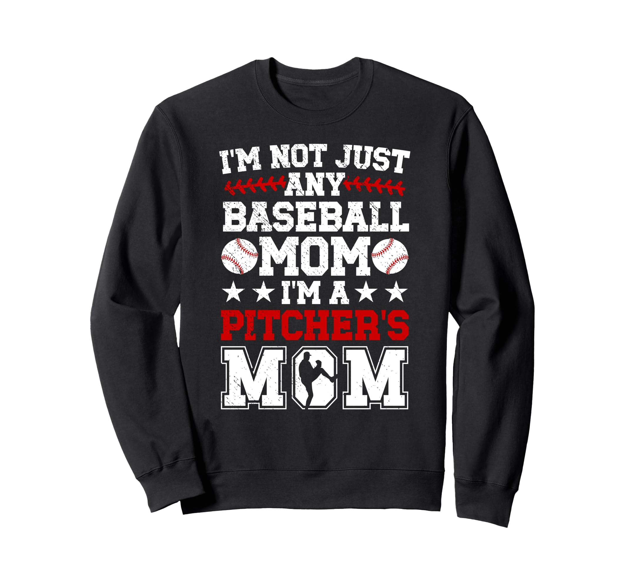 Im Baseball Pitcher Mom Baseball Sweatshirt - Fun Novelty Design Unisex - T-Shirt, Sweatshirt, Hoodie