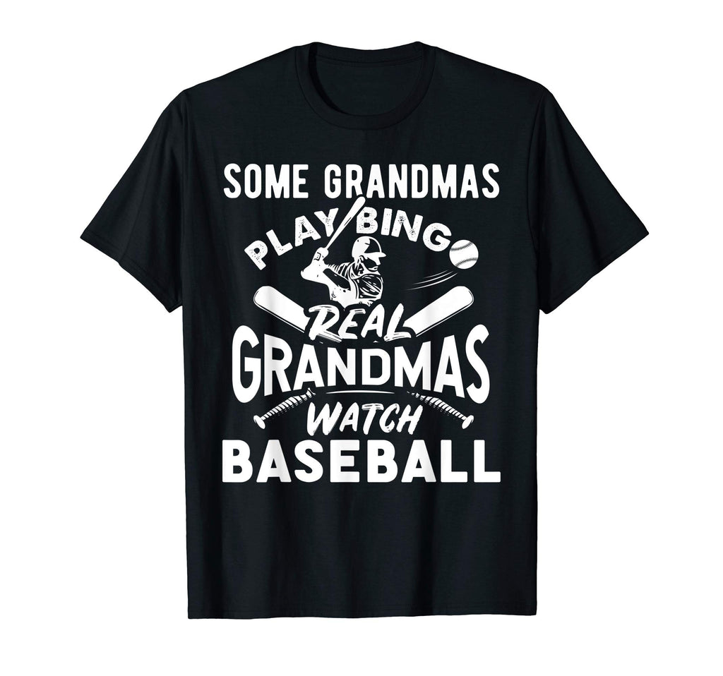 Some Grandmas Play Bingo Real Grandmas T-Shirt - Unique Graphic Men Women - T-Shirt, Sweatshirt, Hoodie