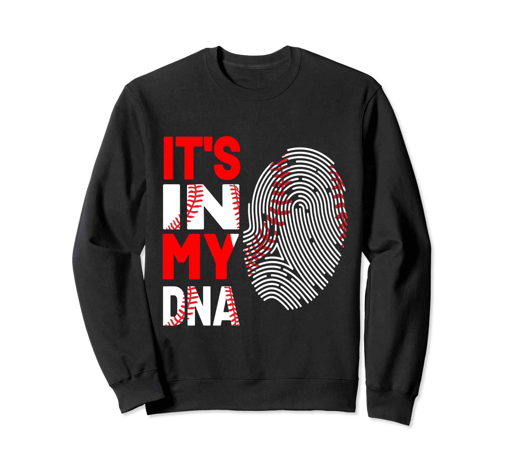 Baseball Player Its Ins My Dna Sweatshirt - Casual Everyday Wear Unisex - T-Shirt, Sweatshirt, Hoodie