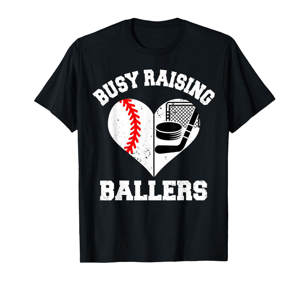 Busy Raising Ballers Baseball Hockey T-Shirt - Graphic Print Men Women - T-Shirt, Sweatshirt, Hoodie