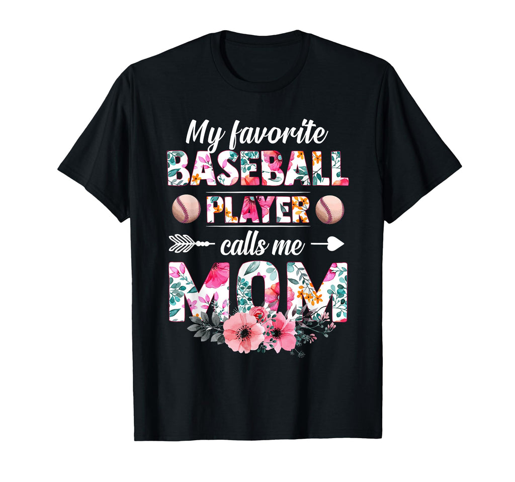 My Favorite Baseball Player Calls T-Shirt - Fun Novelty Design Men Women - T-Shirt, Sweatshirt, Hoodie