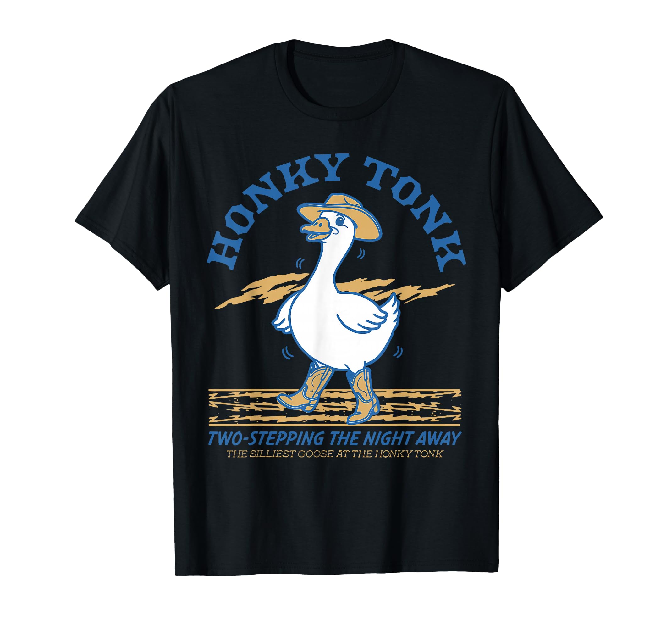 Honky Tonk Dancing Goose Funny Country T-Shirt - Trendy Graphic for Adults - T-Shirt, Sweatshirt, Hoodie