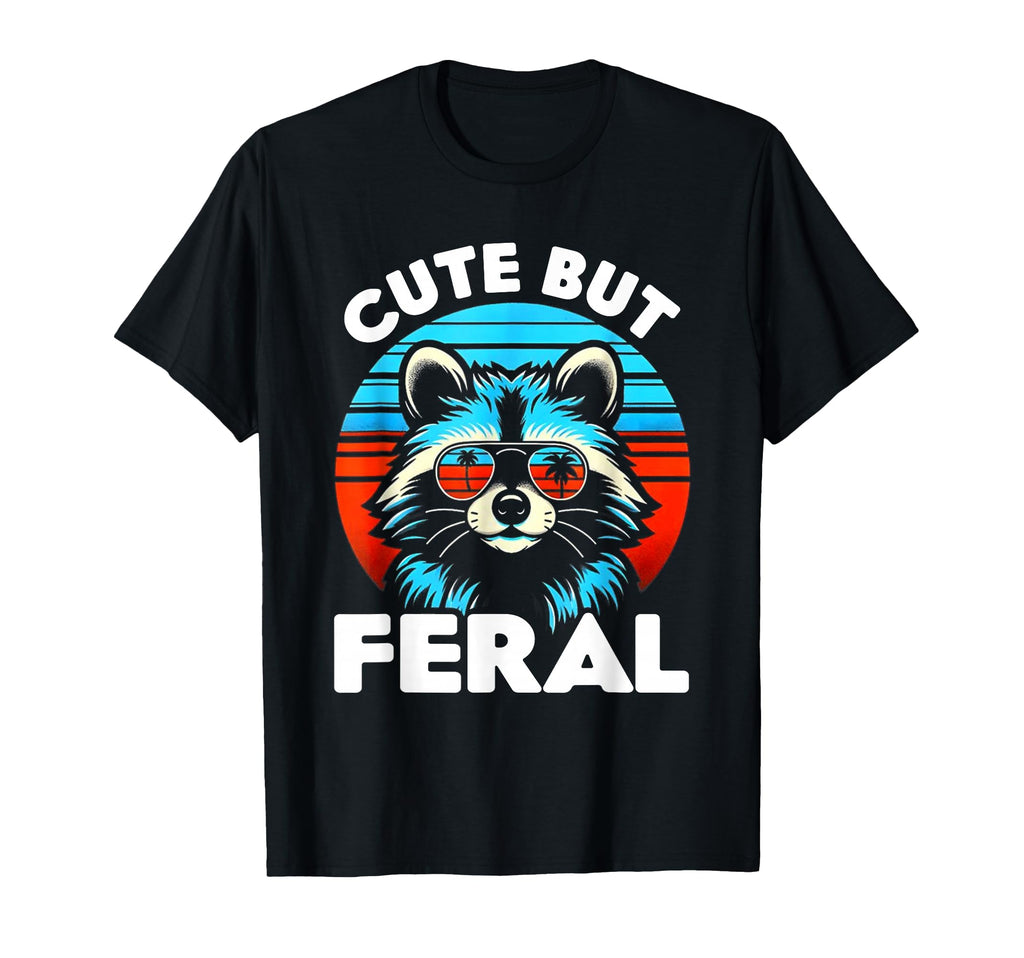 But Feral Raccoon Sunglasses Sunset Art T-Shirt - Graphic Print Unisex - T-Shirt, Sweatshirt, Hoodie