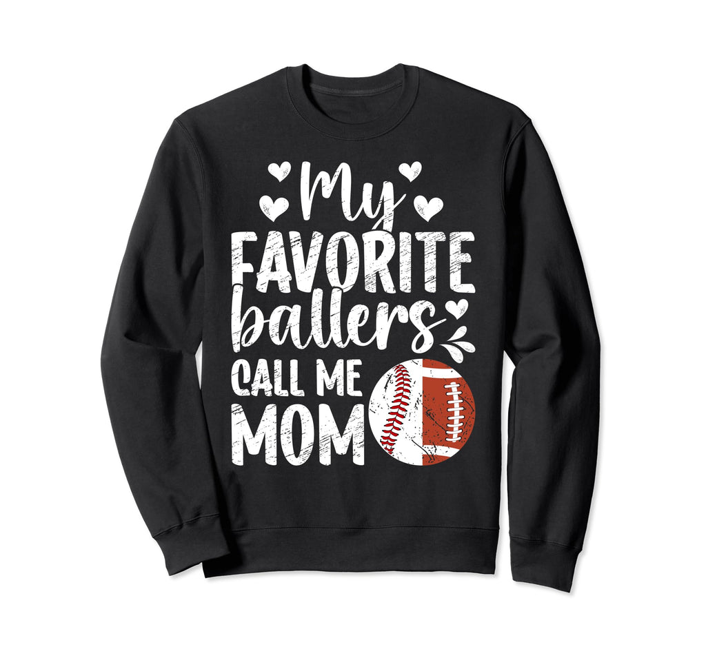 My Favorite Ballers Call Me Mom Sweatshirt - Minimalist Print Men Women - T-Shirt, Sweatshirt, Hoodie