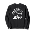 Baseball Sis Matching Baseball Sweatshirt - Streetwear Style Men Women - T-Shirt, Sweatshirt, Hoodie