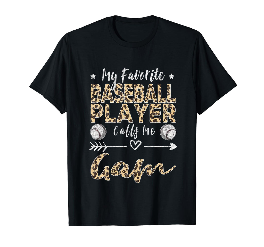 My Favorite Baseball Player Calls Me Gam T-Shirt - Novelty Apparel Unisex - T-Shirt, Sweatshirt, Hoodie