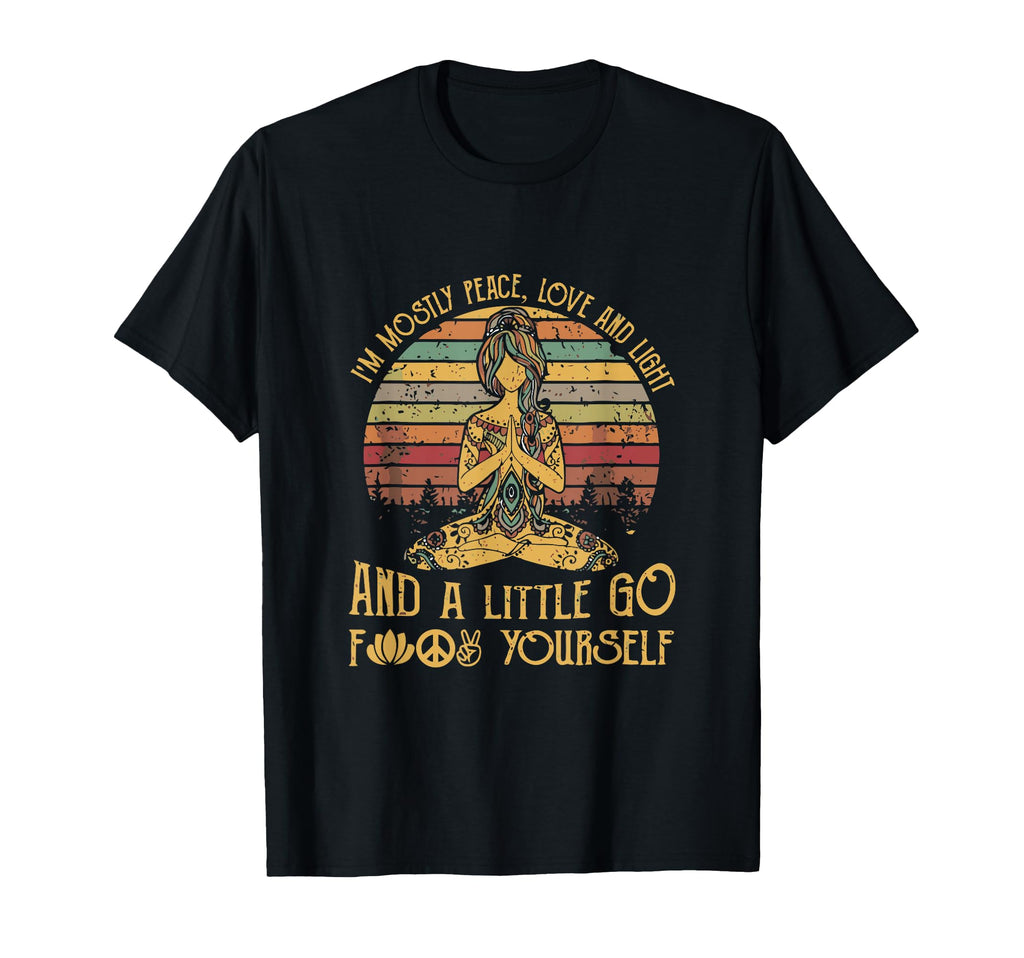 Im Mostly Peace Love And Light And T-Shirt - Fun Novelty Design Unisex - T-Shirt, Sweatshirt, Hoodie