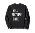 Supportive Baseball Softball Dad Mom Sweatshirt - Streetwear Style Unisex - T-Shirt, Sweatshirt, Hoodie