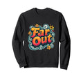 Typography 70S Groovy Aesthetic Sweatshirt - Graphic Print for Adults - T-Shirt, Sweatshirt, Hoodie