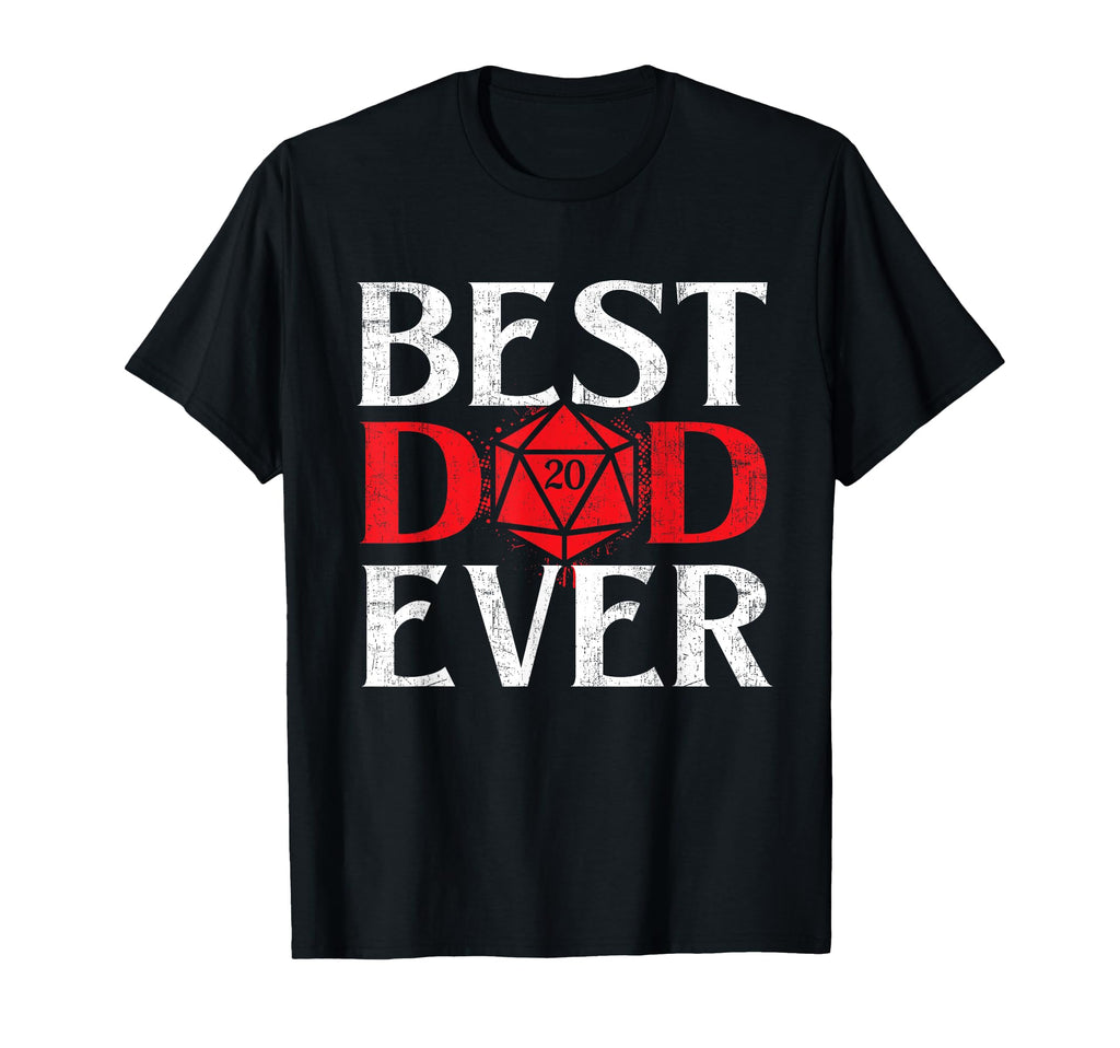 Best Dad Ever Rpg Tabletop Games D20 T-Shirt - Novelty Apparel Men Women - T-Shirt, Sweatshirt, Hoodie