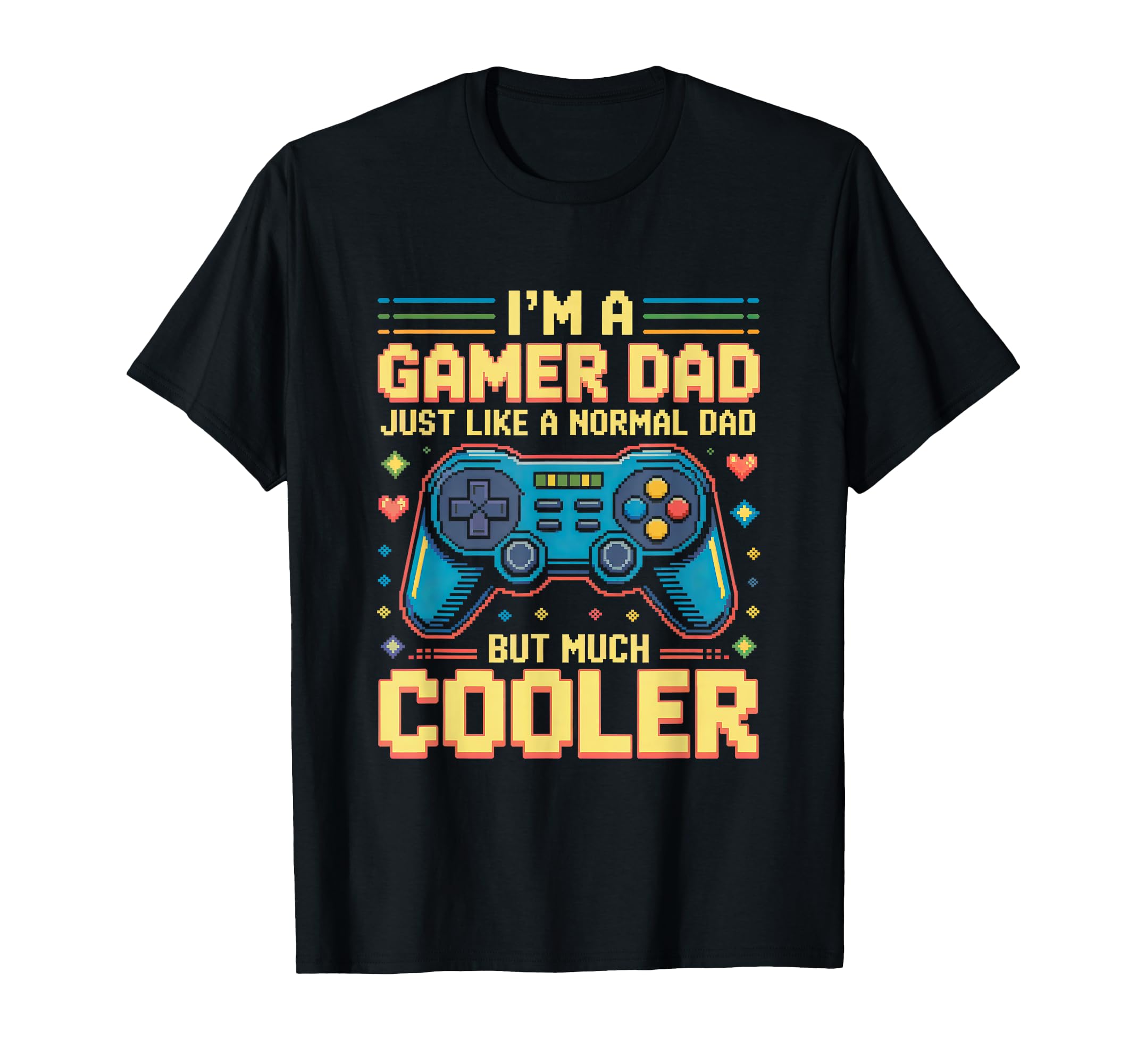 Gamer Dad Like Normal Dad Funny Gaming T-Shirt - Graphic Print Men Women - T-Shirt, Sweatshirt, Hoodie