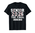 Baseball Senior 2026 Final Inning Senior T-Shirt - Streetwear Style Unisex - T-Shirt, Sweatshirt, Hoodie
