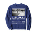 Liminal Spaces Internet 80S 90S Sweatshirt - Graphic Print Unisex - T-Shirt, Sweatshirt, Hoodie