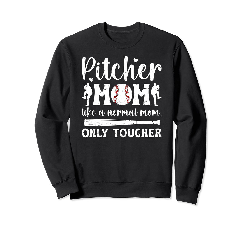 Tough Baseball Pitcher Mom Baseball Sweatshirt - Unique Graphic Unisex - T-Shirt, Sweatshirt, Hoodie