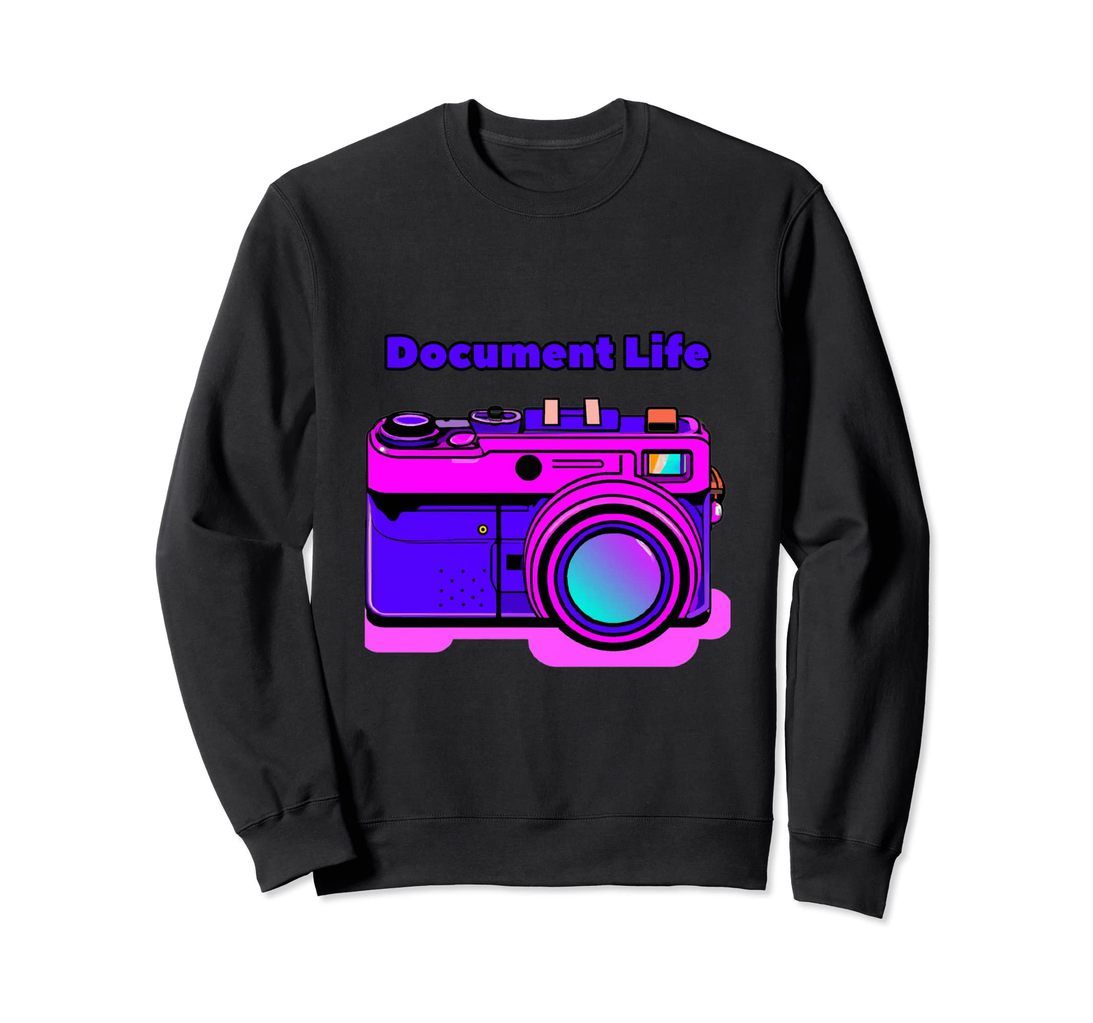Document Life Camera Photography Sweatshirt - Streetwear Style Unisex - T-Shirt, Sweatshirt, Hoodie