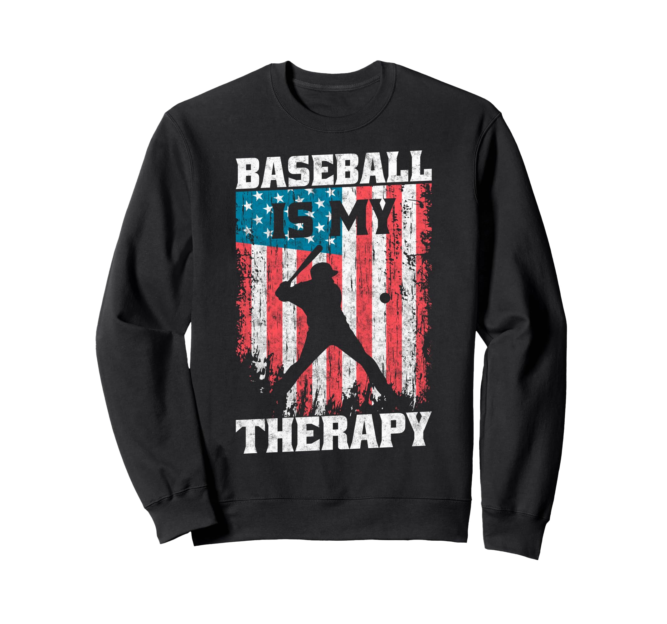 Baseball Us Flag Baseball Is My Therapy Sweatshirt - Unique Graphic Unisex - T-Shirt, Sweatshirt, Hoodie