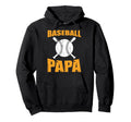 Baseball Papa Proud Dad Sports Hoodie - Aesthetic Graphic Men Women - T-Shirt, Sweatshirt, Hoodie