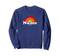 Nome Alaska Ak 70S Rainbow Sweatshirt - Casual Everyday Wear Unisex - T-Shirt, Sweatshirt, Hoodie