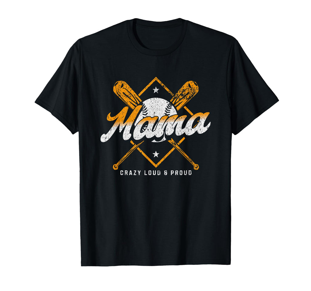 Baseball Mama Crazy Loud Proud T-Shirt - Casual Everyday Wear for Adults - T-Shirt, Sweatshirt, Hoodie