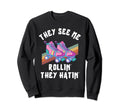 Roller Skating They See Me Rollin Sweatshirt - Minimalist Print Men Women - T-Shirt, Sweatshirt, Hoodie