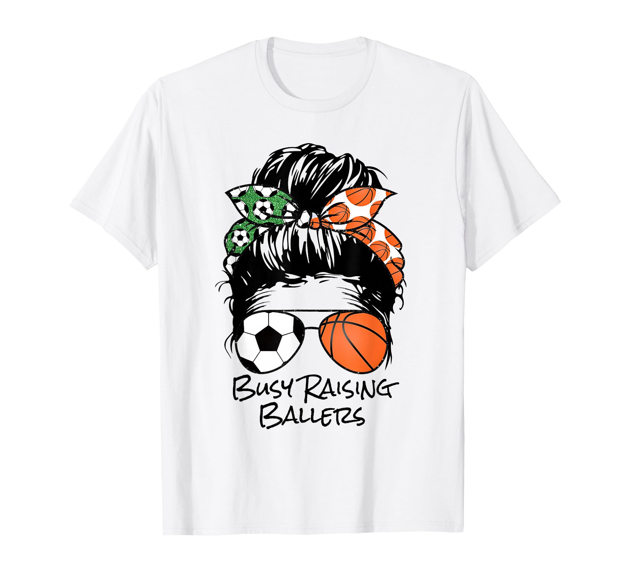 Busy Raising Ballers Messy Bun Womens T-Shirt - Fun Novelty Design Unisex - T-Shirt, Sweatshirt, Hoodie