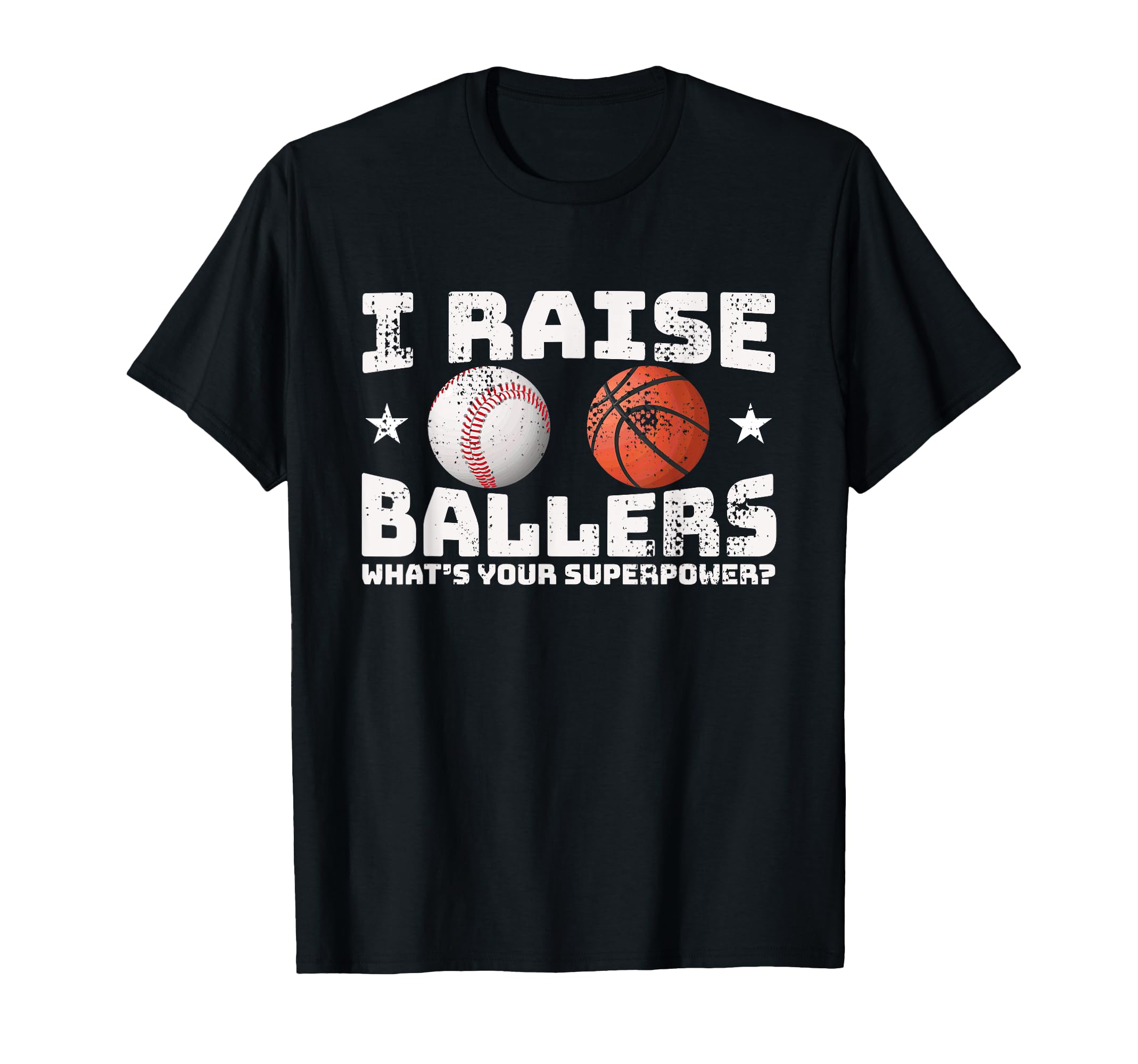 I Raise Ballers Baseball Basketball T-Shirt - Aesthetic Graphic Men Women - T-Shirt, Sweatshirt, Hoodie