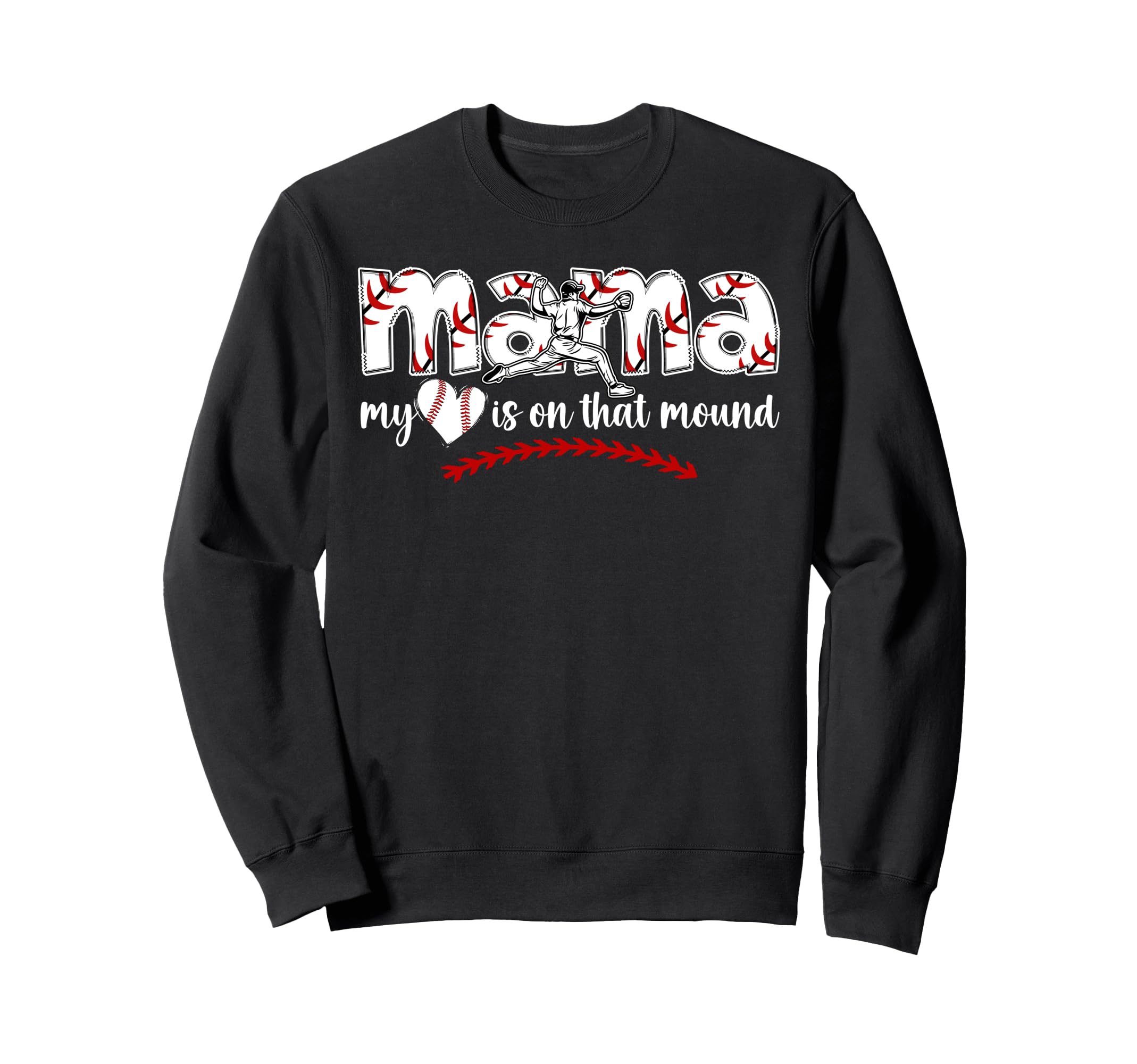 That Mound Baseball Pitcher Mama Sweatshirt - Unique Graphic for Adults - T-Shirt, Sweatshirt, Hoodie