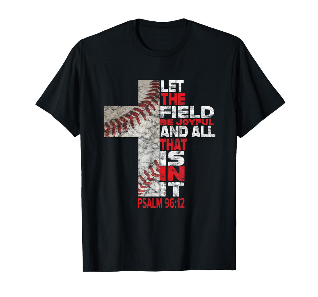 Let Field Be Joyful And All That Is It T-Shirt - Trendy Graphic for Adults - T-Shirt, Sweatshirt, Hoodie