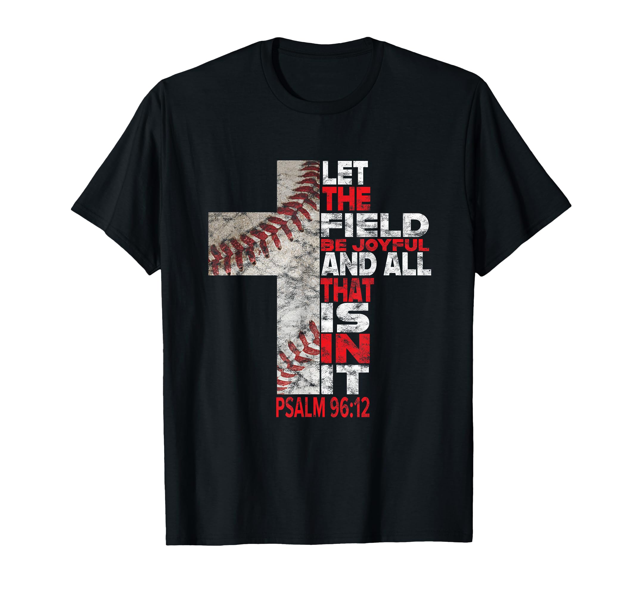 Let Field Be Joyful And All That Is It T-Shirt - Trendy Graphic for Adults - T-Shirt, Sweatshirt, Hoodie