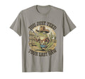 You Just Yeed Your Last Haw Funny T-Shirt - Novelty Apparel for Adults - T-Shirt, Sweatshirt, Hoodie