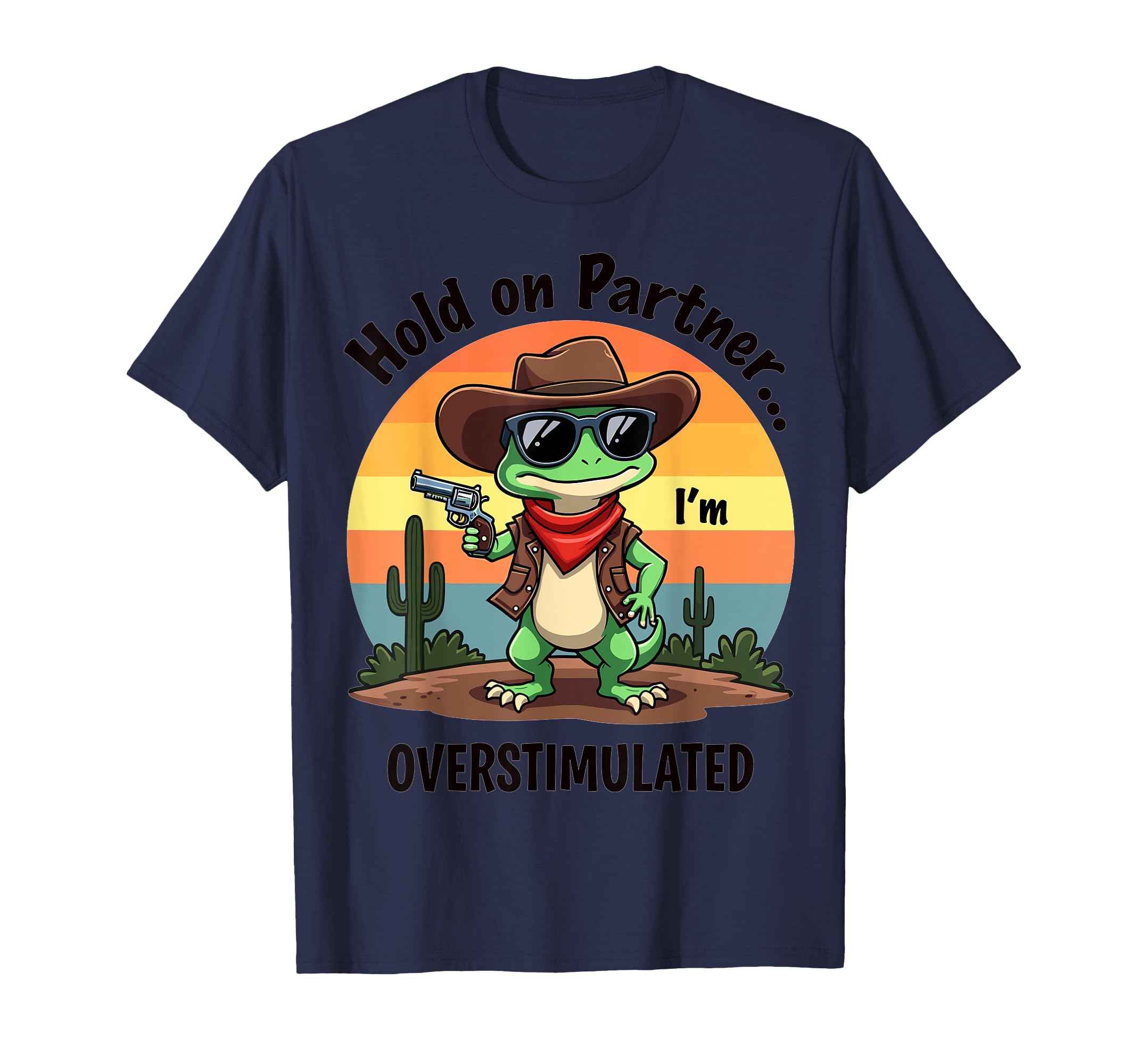 Cowboy Gecko Hold Up Partner Im T-Shirt - Minimalist Print Unisex - T-Shirt, Sweatshirt, Hoodie