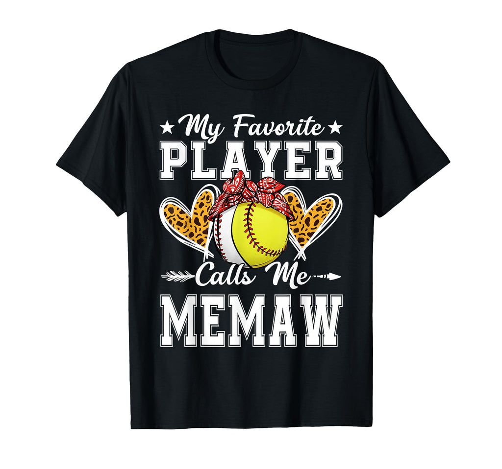 My Favorite Player Calls Me Memaw T-Shirt - Casual Everyday Wear Unisex - T-Shirt, Sweatshirt, Hoodie