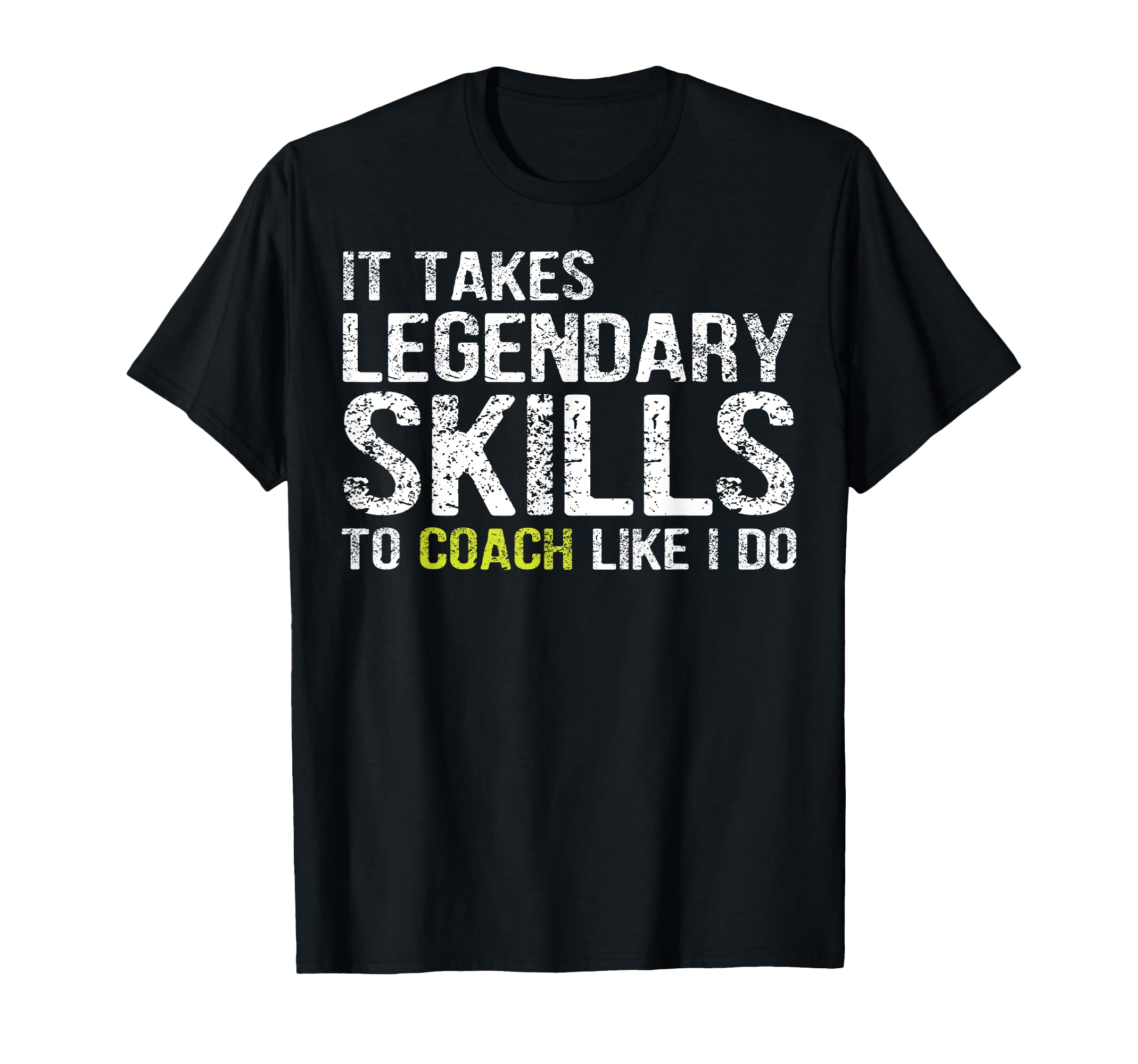 Funny Coaching Shirts And Funny T-Shirt - Fun Novelty Design Men Women - T-Shirt, Sweatshirt, Hoodie