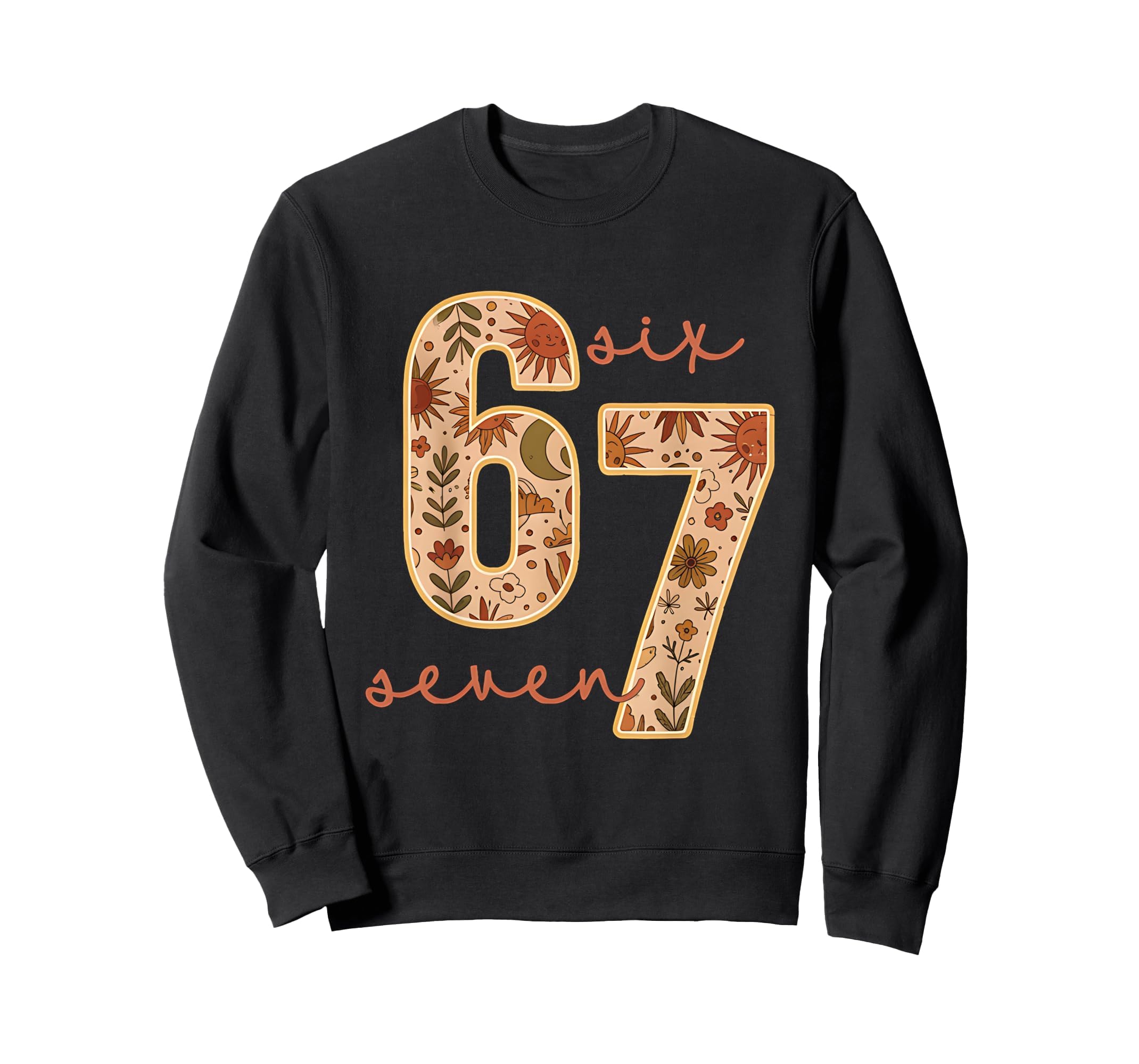 67 Six Seven Boho Floral Moon Sweatshirt - Fun Novelty Design Unisex - T-Shirt, Sweatshirt, Hoodie
