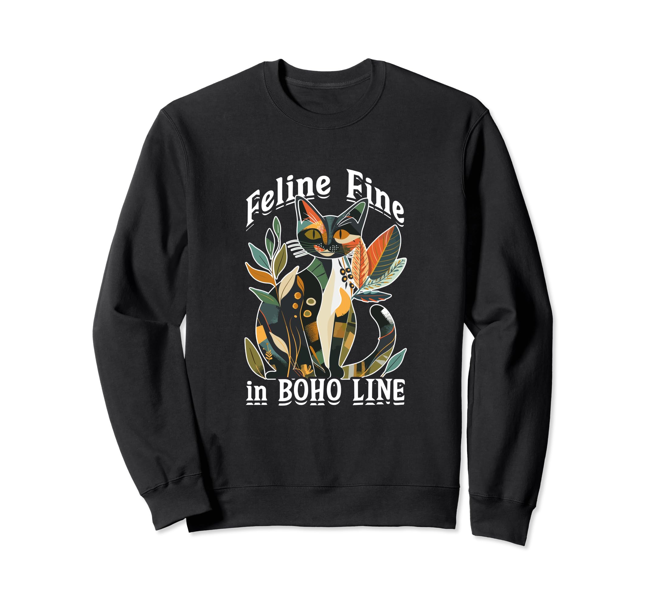 Feline Fine Boho Bohemian Cat Boho Sweatshirt - Streetwear Style Men Women - T-Shirt, Sweatshirt, Hoodie