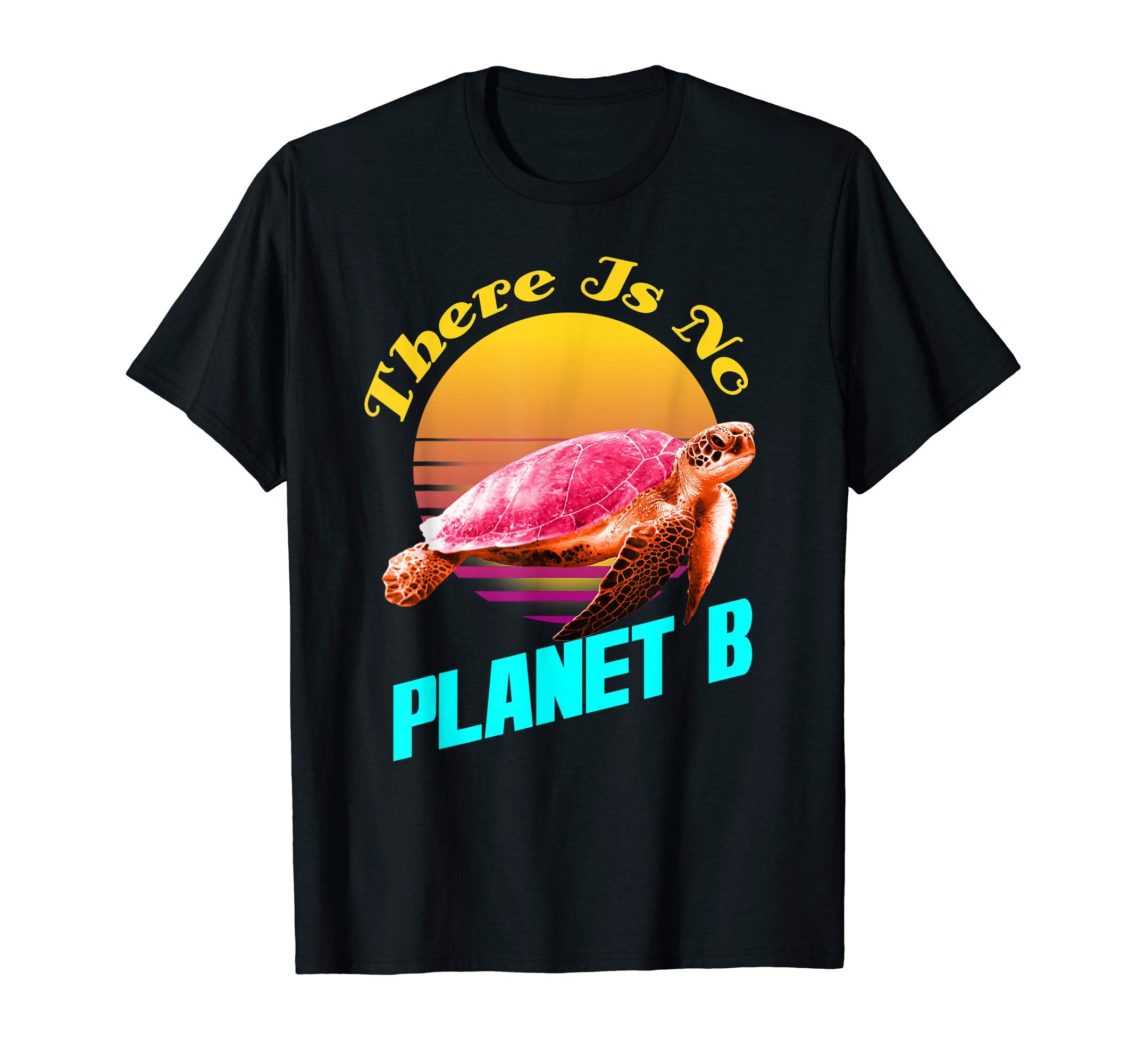 There Is No Planet B Sunset Rescue T-Shirt - Fun Novelty Design Men Women - T-Shirt, Sweatshirt, Hoodie