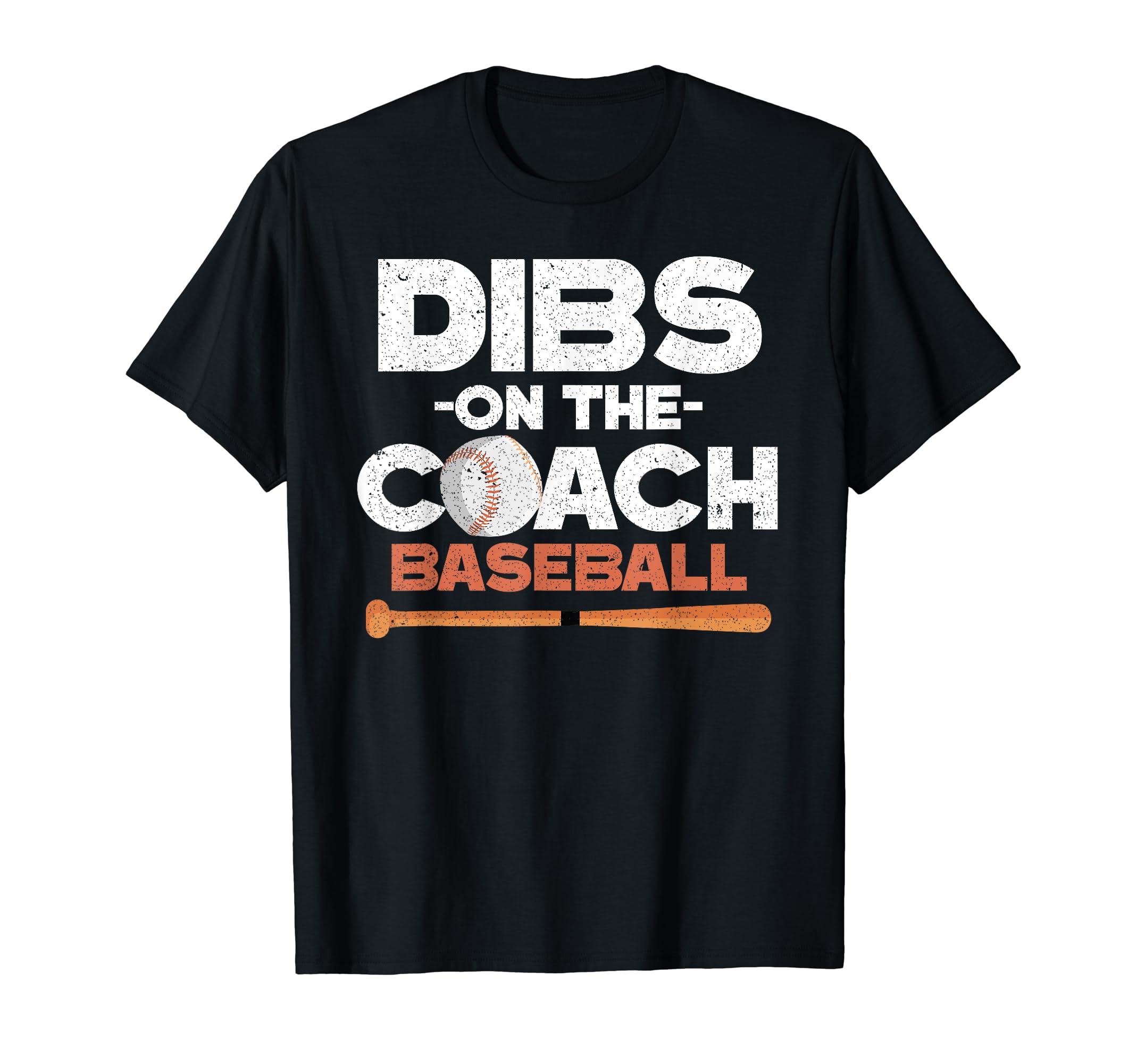 Dibs Baseball Coaches Wife Girlfriend T-Shirt - Trendy Graphic Unisex - T-Shirt, Sweatshirt, Hoodie