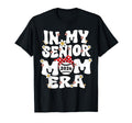 My Senior Mom Era Senior Mom Class 2026 T-Shirt - Custom Art Print Unisex - T-Shirt, Sweatshirt, Hoodie