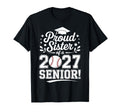 Proud Sister 2027 Senior Baseball Class T-Shirt - Novelty Apparel Unisex - T-Shirt, Sweatshirt, Hoodie