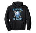 Baseball Drip Dad Be Respectful To Hoodie - Novelty Apparel Men Women - T-Shirt, Sweatshirt, Hoodie