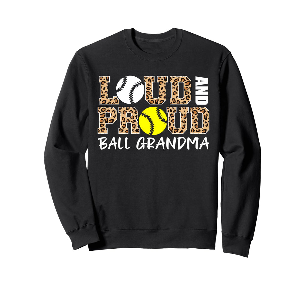 Loud And Proud Baseball Softball Sweatshirt - Trendy Graphic for Adults - T-Shirt, Sweatshirt, Hoodie
