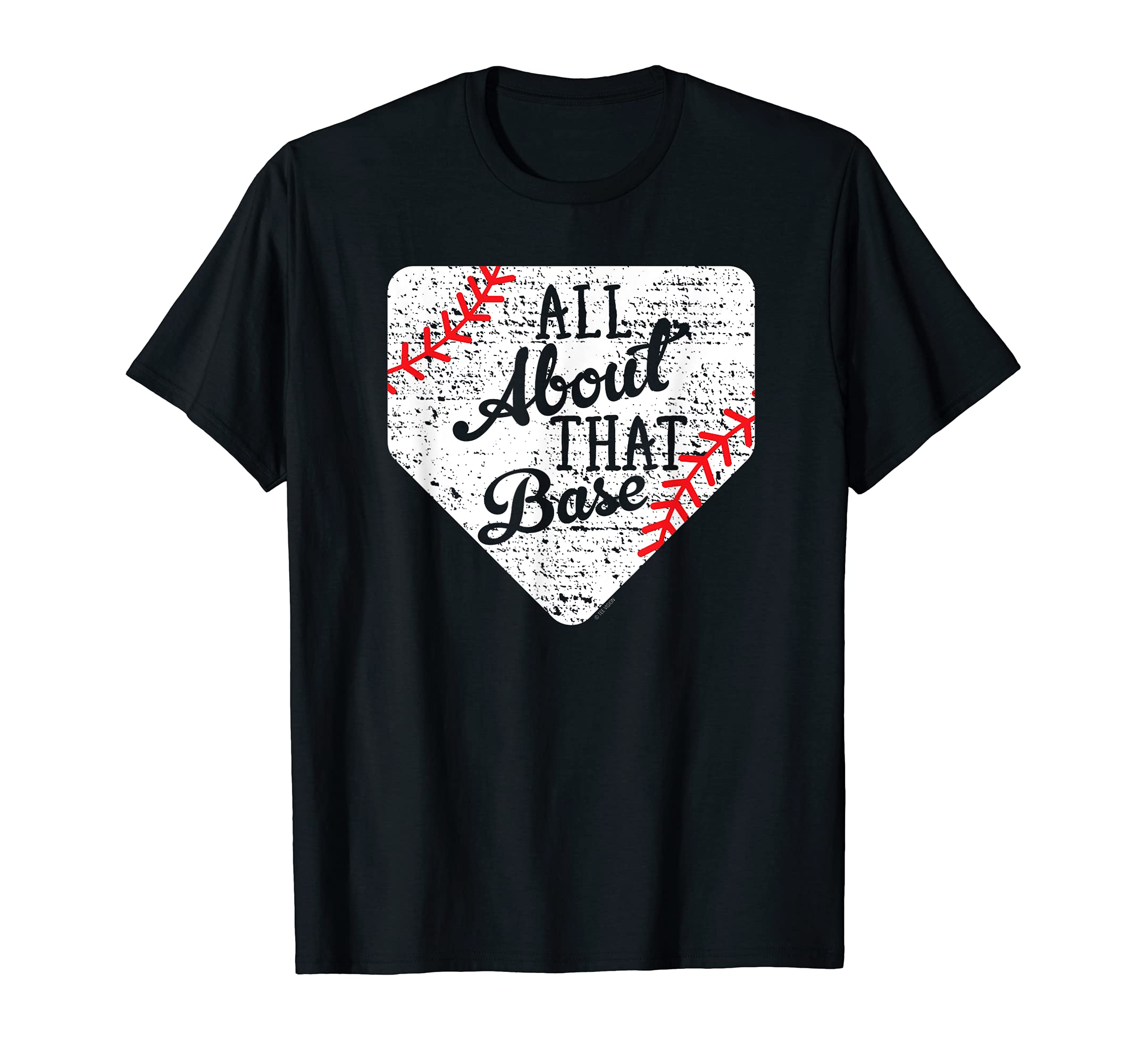 All About That Base Baseball T-Shirt - Novelty Apparel Men Women - T-Shirt, Sweatshirt, Hoodie