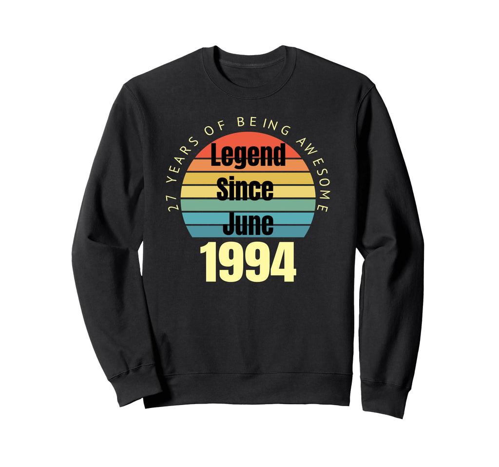 27Th Birthday Legend Since June Sweatshirt - Custom Art Print Men Women - T-Shirt, Sweatshirt, Hoodie