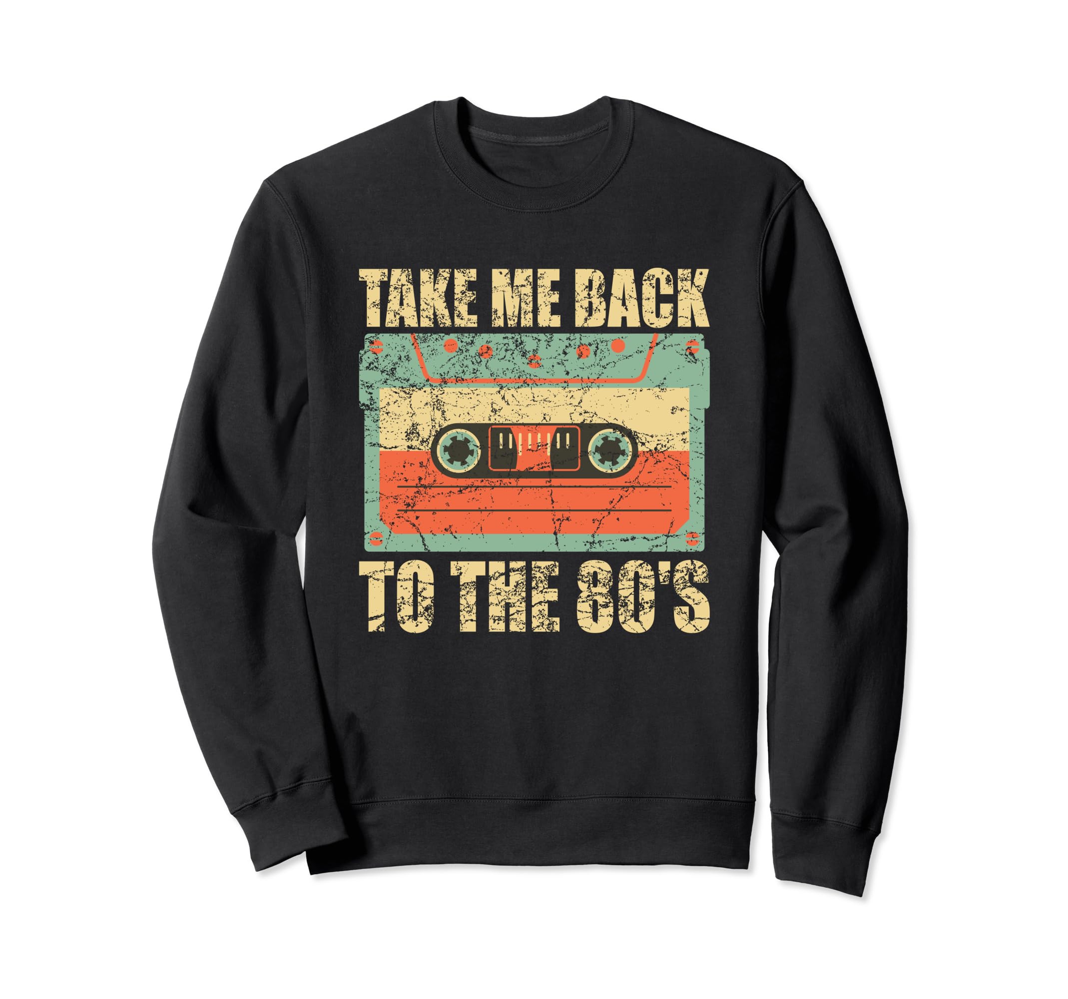 Take Me Back To 80S Cassette Tape Sweatshirt - Streetwear Style Unisex - T-Shirt, Sweatshirt, Hoodie