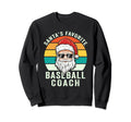 Santas Favorite Baseball Coach Sweatshirt - Minimalist Print Men Women - T-Shirt, Sweatshirt, Hoodie